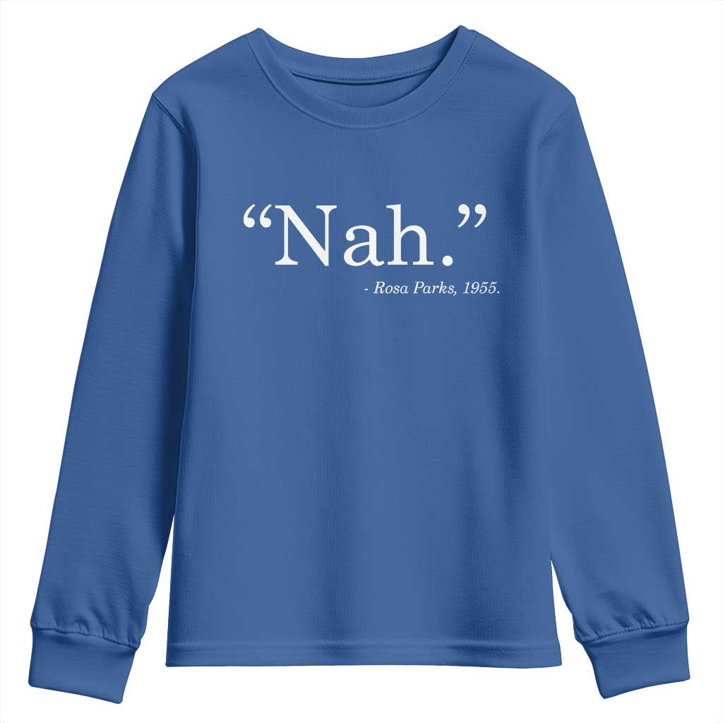 Rosa Parks Quote Youth Sweatshirt Nah 1955 Black Movement Protest