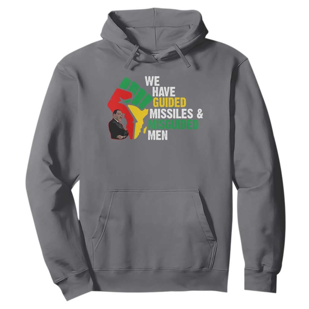 We Have Guided Missiles And Misguided Men Hoodie Dr Martin Luther King Jr