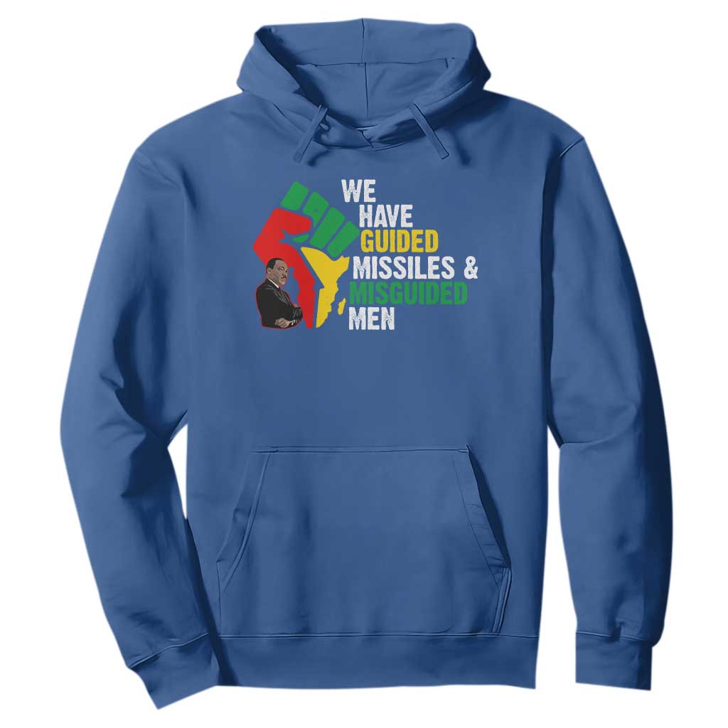 We Have Guided Missiles And Misguided Men Hoodie Dr Martin Luther King Jr
