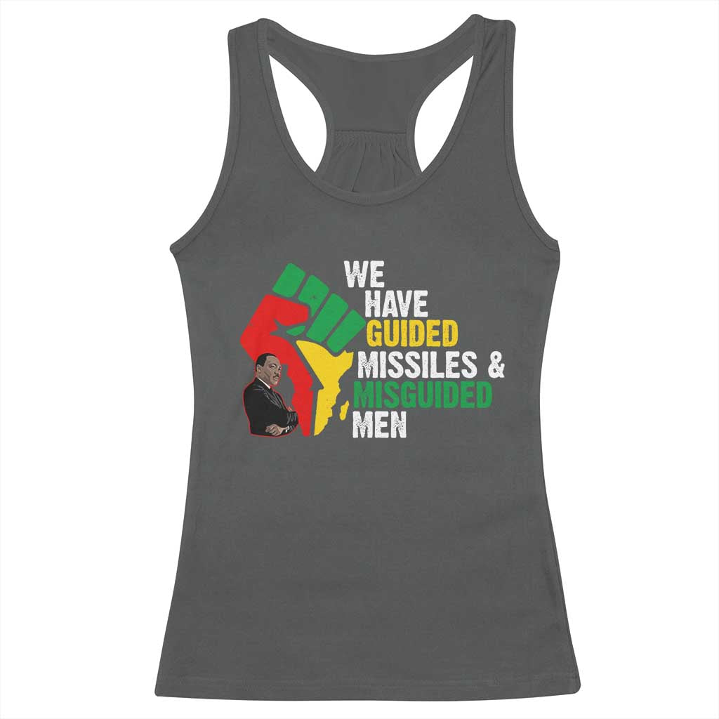 We Have Guided Missiles And Misguided Men Racerback Tank Top Dr Martin Luther King Jr