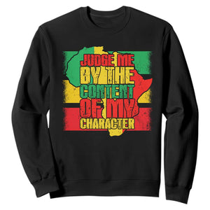 MLK Day Judge Me By The Content Of My Character Sweatshirt Martin Luther King Africa Map Black History Month