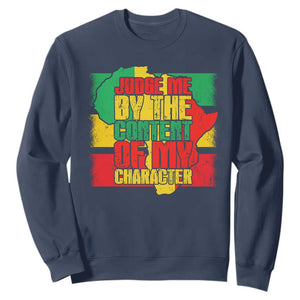MLK Day Judge Me By The Content Of My Character Sweatshirt Martin Luther King Africa Map Black History Month