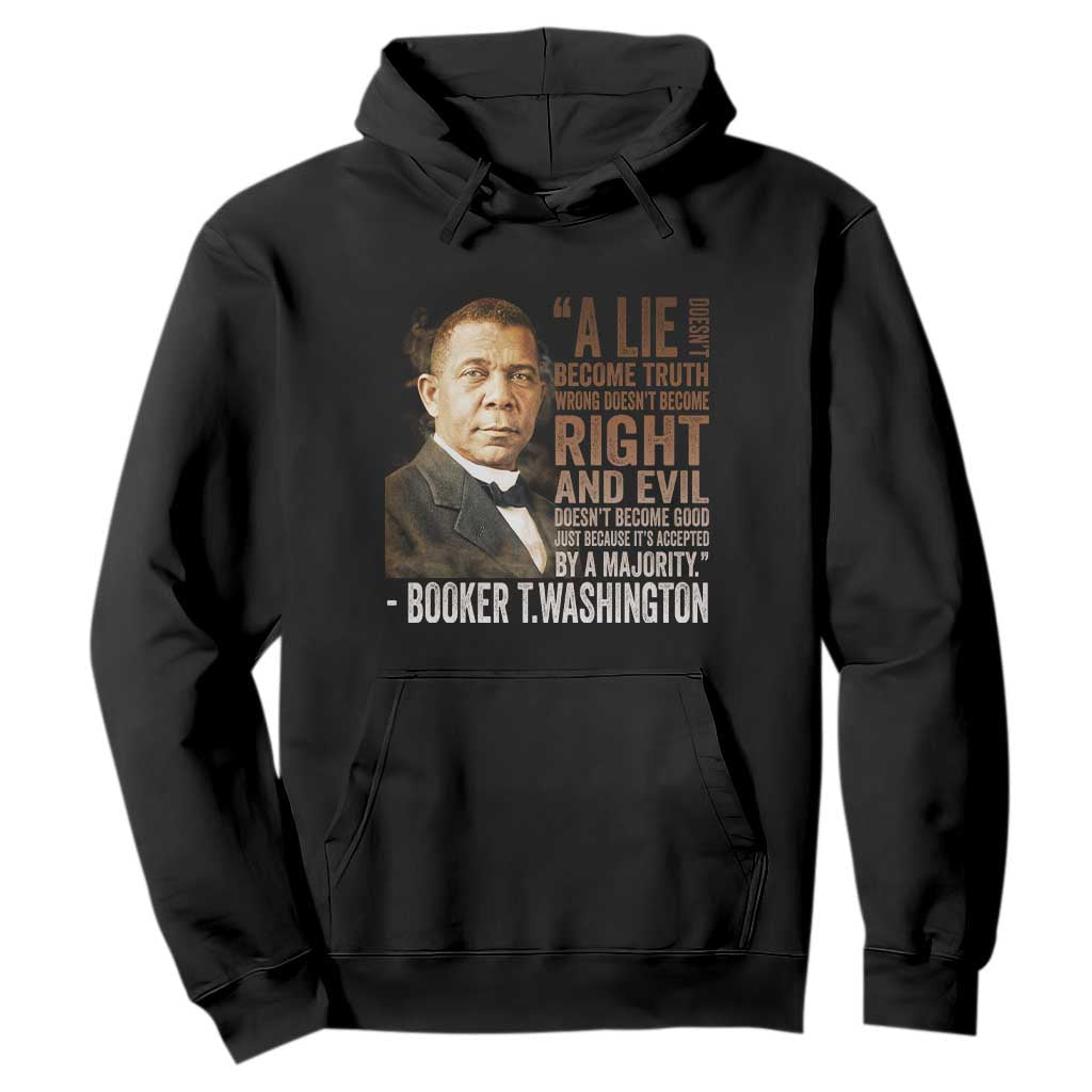 Booker Taliaferro Washington Hoodie A Lie Doesn't Become Truth Black History Month