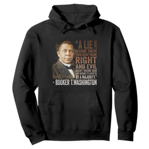 Booker Taliaferro Washington Hoodie A Lie Doesn't Become Truth Black History Month
