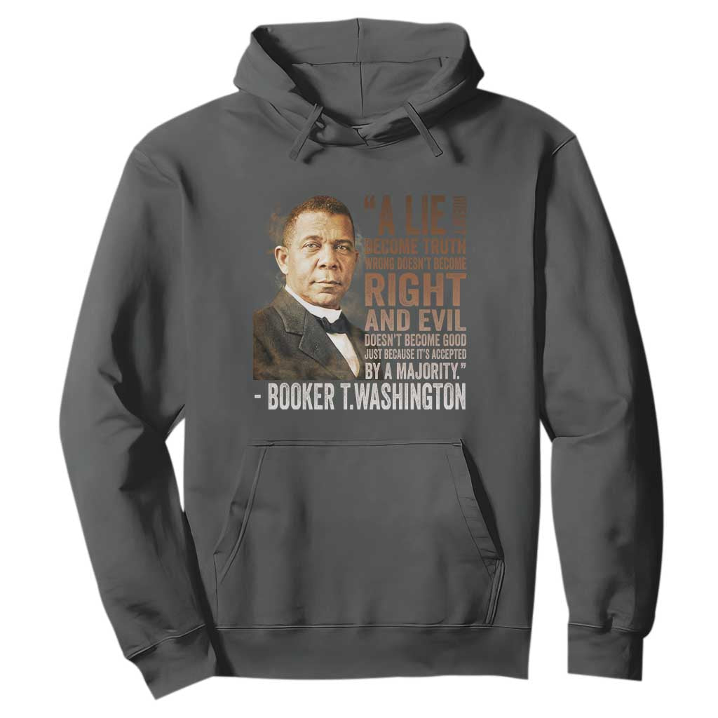 Booker Taliaferro Washington Hoodie A Lie Doesn't Become Truth Black History Month