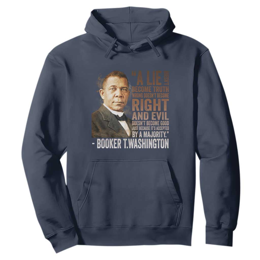 Booker Taliaferro Washington Hoodie A Lie Doesn't Become Truth Black History Month