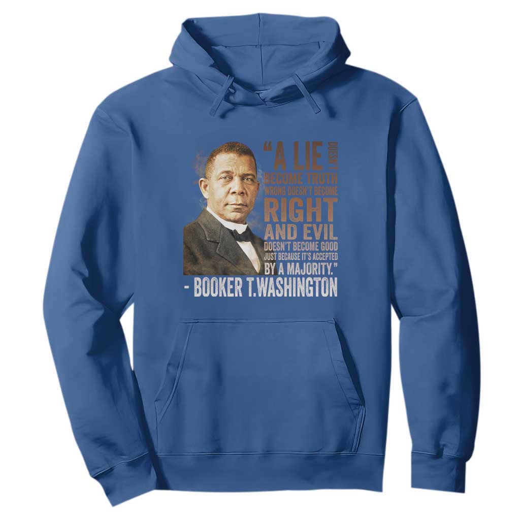 Booker Taliaferro Washington Hoodie A Lie Doesn't Become Truth Black History Month