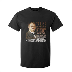 Booker Taliaferro Washington T Shirt For Kid A Lie Doesn't Become Truth Black History Month