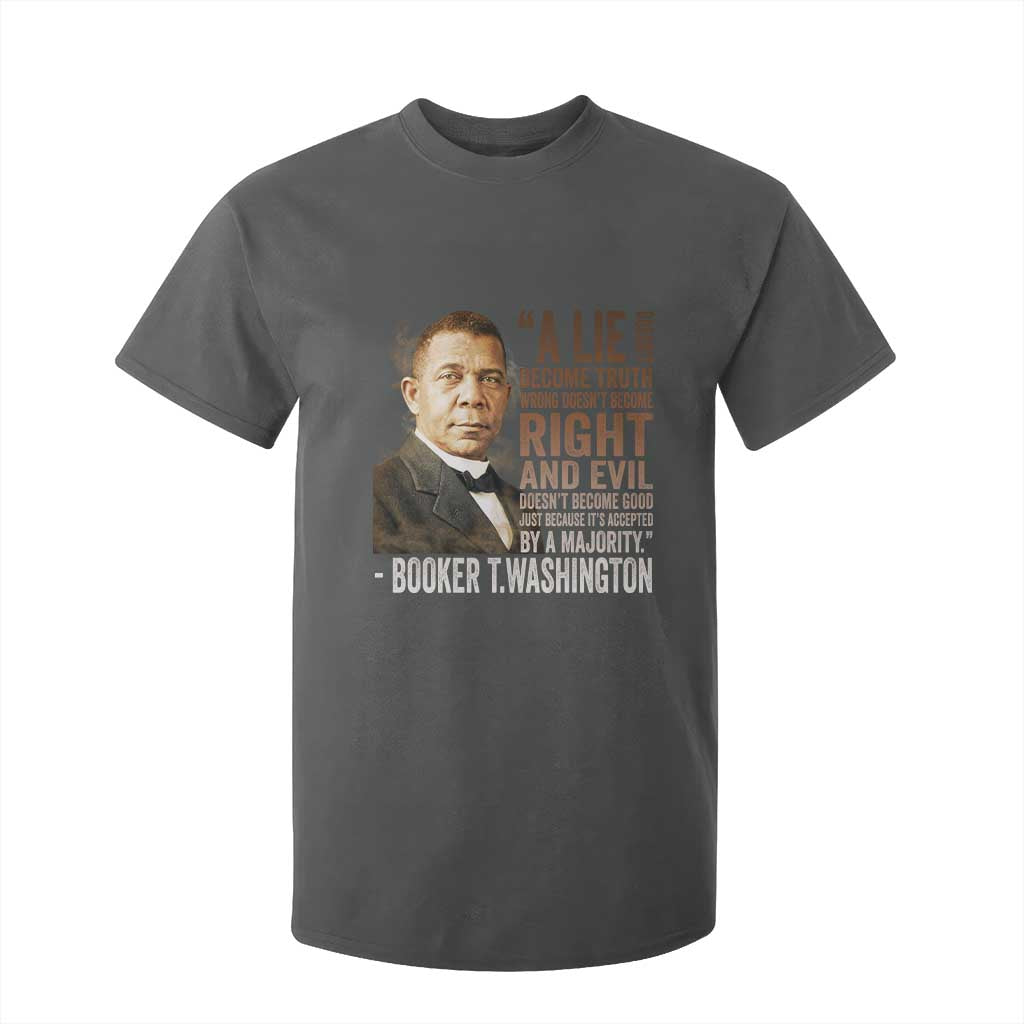 Booker Taliaferro Washington T Shirt For Kid A Lie Doesn't Become Truth Black History Month