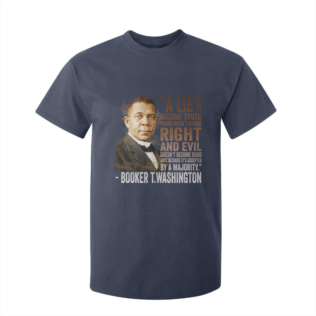 Booker Taliaferro Washington T Shirt For Kid A Lie Doesn't Become Truth Black History Month