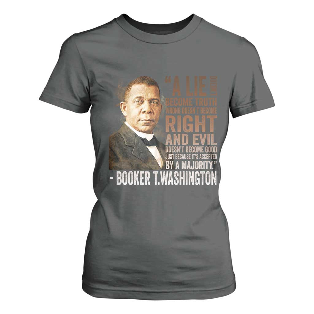 Booker Taliaferro Washington T Shirt For Women A Lie Doesn't Become Truth Black History Month