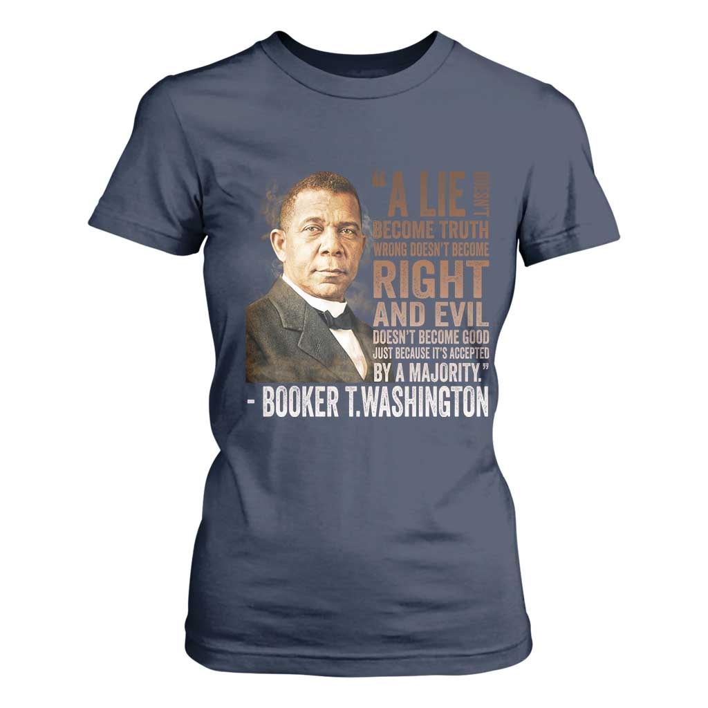 Booker Taliaferro Washington T Shirt For Women A Lie Doesn't Become Truth Black History Month