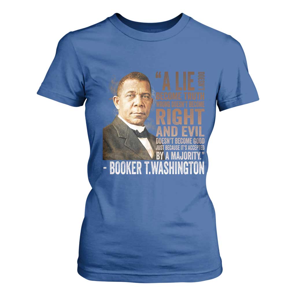 Booker Taliaferro Washington T Shirt For Women A Lie Doesn't Become Truth Black History Month