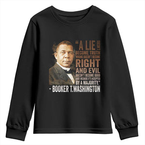 Booker Taliaferro Washington Youth Sweatshirt A Lie Doesn't Become Truth Black History Month