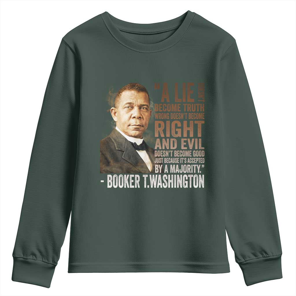 Booker Taliaferro Washington Youth Sweatshirt A Lie Doesn't Become Truth Black History Month