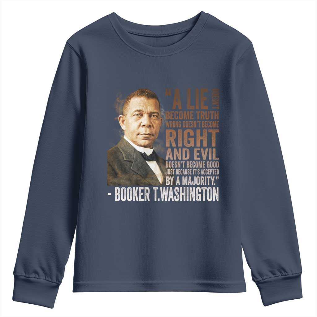 Booker Taliaferro Washington Youth Sweatshirt A Lie Doesn't Become Truth Black History Month