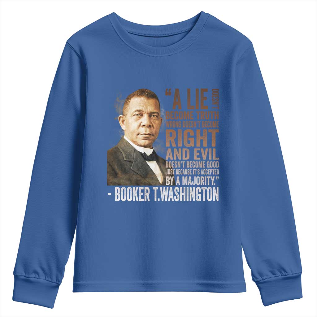 Booker Taliaferro Washington Youth Sweatshirt A Lie Doesn't Become Truth Black History Month