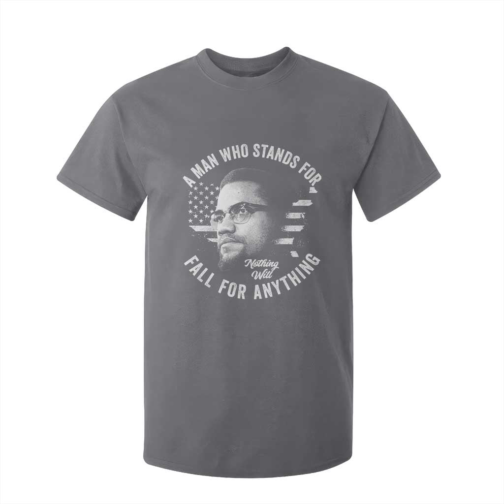 Malcolm X T Shirt For Kid A Man Who Stands For Nothing Will Fall For Anything American Flag