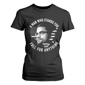 Malcolm X T Shirt For Women A Man Who Stands For Nothing Will Fall For Anything American Flag