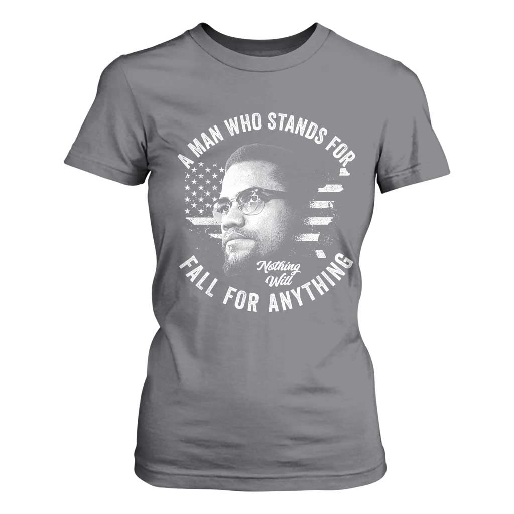 Malcolm X T Shirt For Women A Man Who Stands For Nothing Will Fall For Anything American Flag