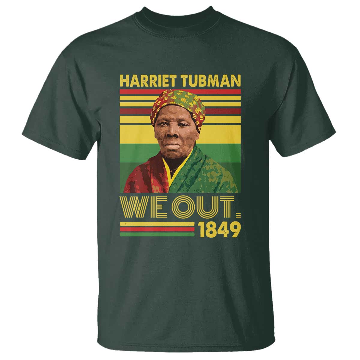 Harriet Tubman T Shirt We Out 1849 African American History