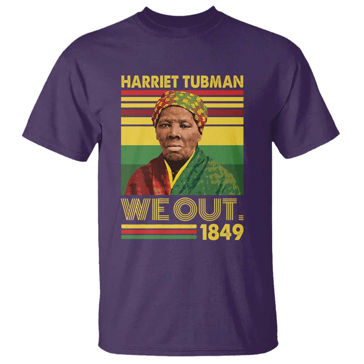 Harriet Tubman T Shirt We Out 1849 African American History