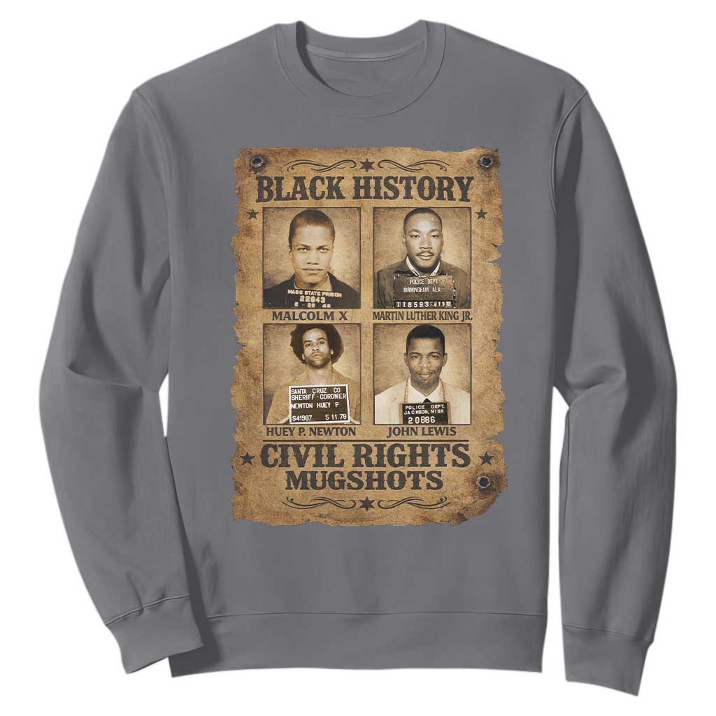 Black History Civil Rights Mugshots Sweatshirt Malcolm X MLK John Lewis Huey P Newton