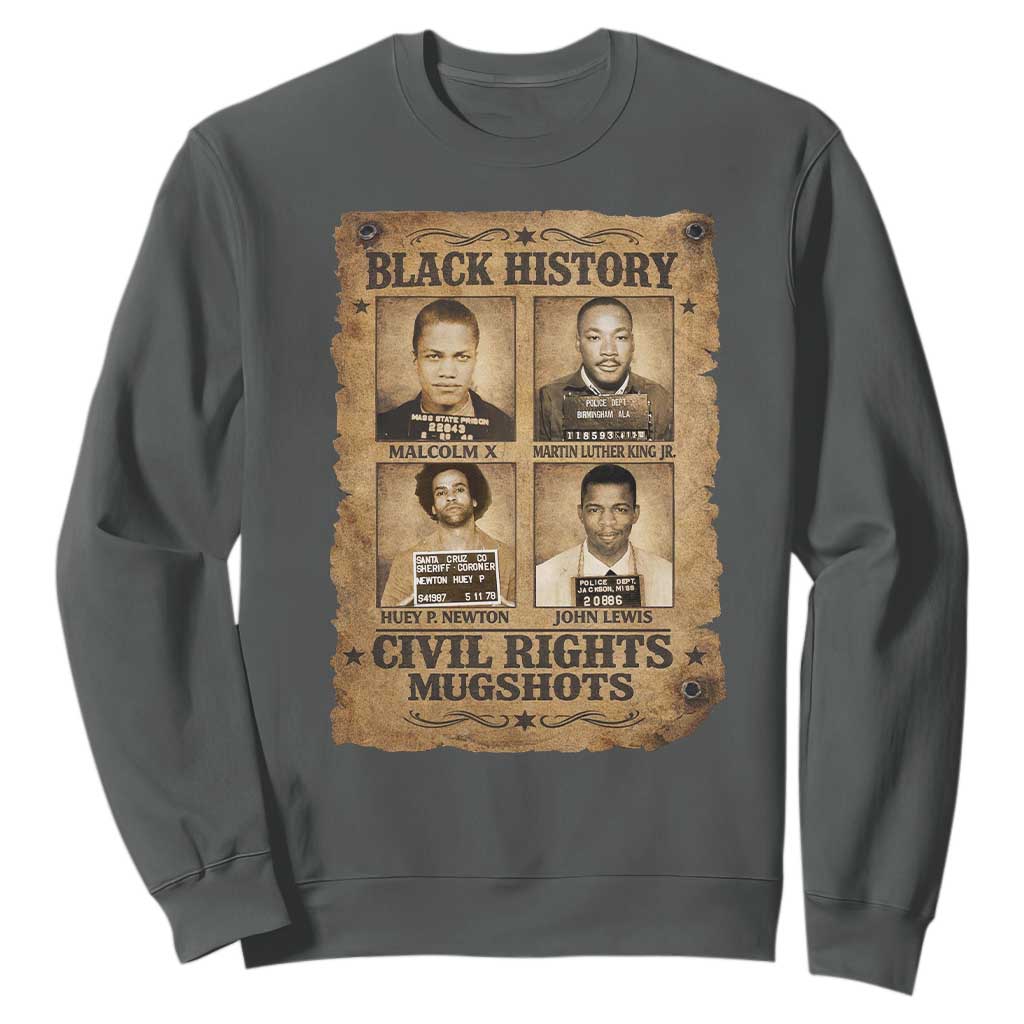 Black History Civil Rights Mugshots Sweatshirt Malcolm X MLK John Lewis Huey P Newton
