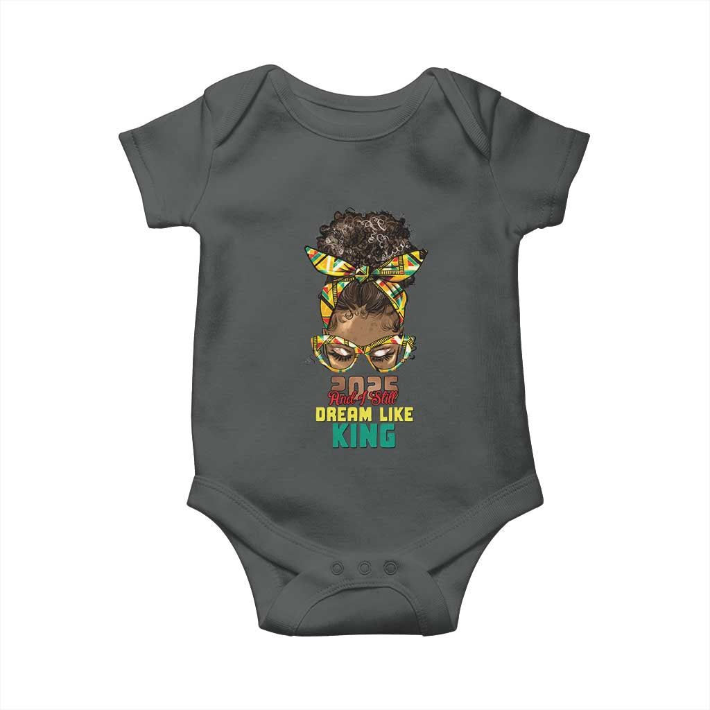 2025 And I Still Dream Like King MLK Day Baby Onesie Messy Bun Black History