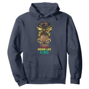 2025 And I Still Dream Like King MLK Day Hoodie Messy Bun Black History