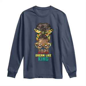 2025 And I Still Dream Like King MLK Day Long Sleeve Shirt Messy Bun Black History