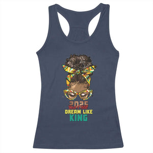 2025 And I Still Dream Like King MLK Day Racerback Tank Top Messy Bun Black History
