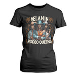 Melanin Rodeo Queen T Shirt For Women African American Melanin Black Cowgirl Swag