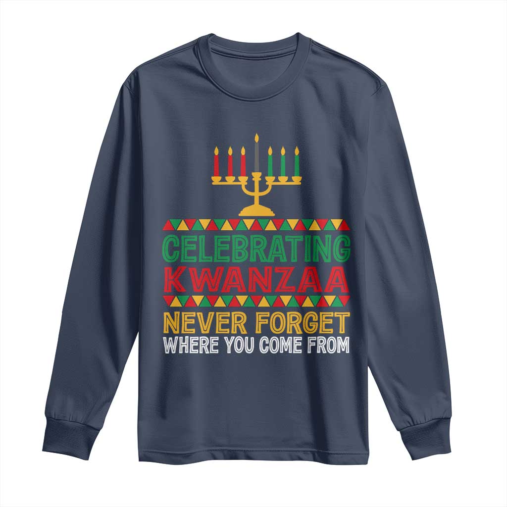 Celebrating Kwanzaa Never Forget Where You Come From Kinara Candle African American Christmas Long Sleeve Shirt