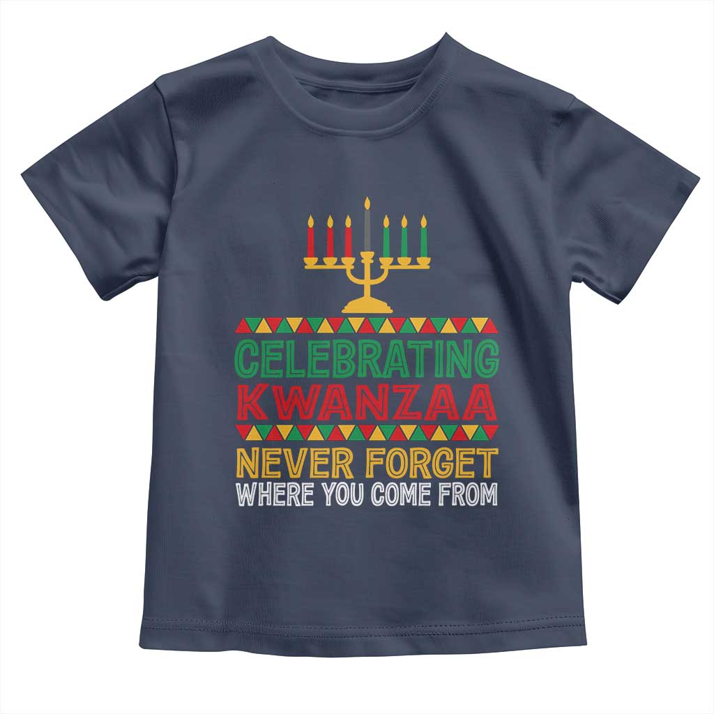 Celebrating Kwanzaa Never Forget Where You Come From Kinara Candle African American Christmas Toddler T Shirt