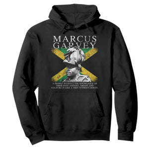 Marcus Garvey Inspirational Quote Hoodie A People Without The Knowledge Of Their Past History Origin And Culture Jamaican Flag