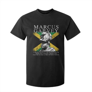 Marcus Garvey Inspirational Quote T Shirt For Kid A People Without The Knowledge Of Their Past History Origin And Culture Jamaican Flag