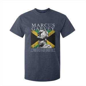 Marcus Garvey Inspirational Quote T Shirt For Kid A People Without The Knowledge Of Their Past History Origin And Culture Jamaican Flag