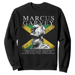 Marcus Garvey Inspirational Quote Sweatshirt A People Without The Knowledge Of Their Past History Origin And Culture Jamaican Flag