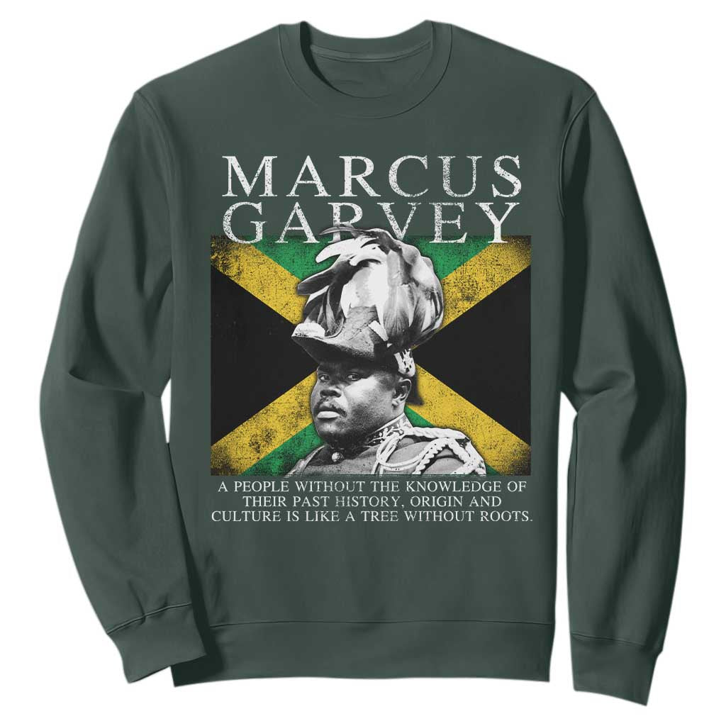 Marcus Garvey Inspirational Quote Sweatshirt A People Without The Knowledge Of Their Past History Origin And Culture Jamaican Flag