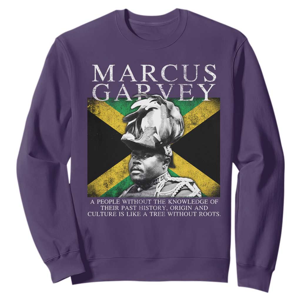 Marcus Garvey Inspirational Quote Sweatshirt A People Without The Knowledge Of Their Past History Origin And Culture Jamaican Flag