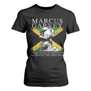 Marcus Garvey Inspirational Quote T Shirt For Women A People Without The Knowledge Of Their Past History Origin And Culture Jamaican Flag