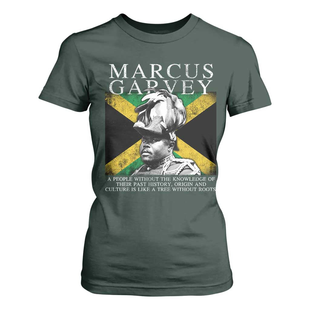 Marcus Garvey Inspirational Quote T Shirt For Women A People Without The Knowledge Of Their Past History Origin And Culture Jamaican Flag