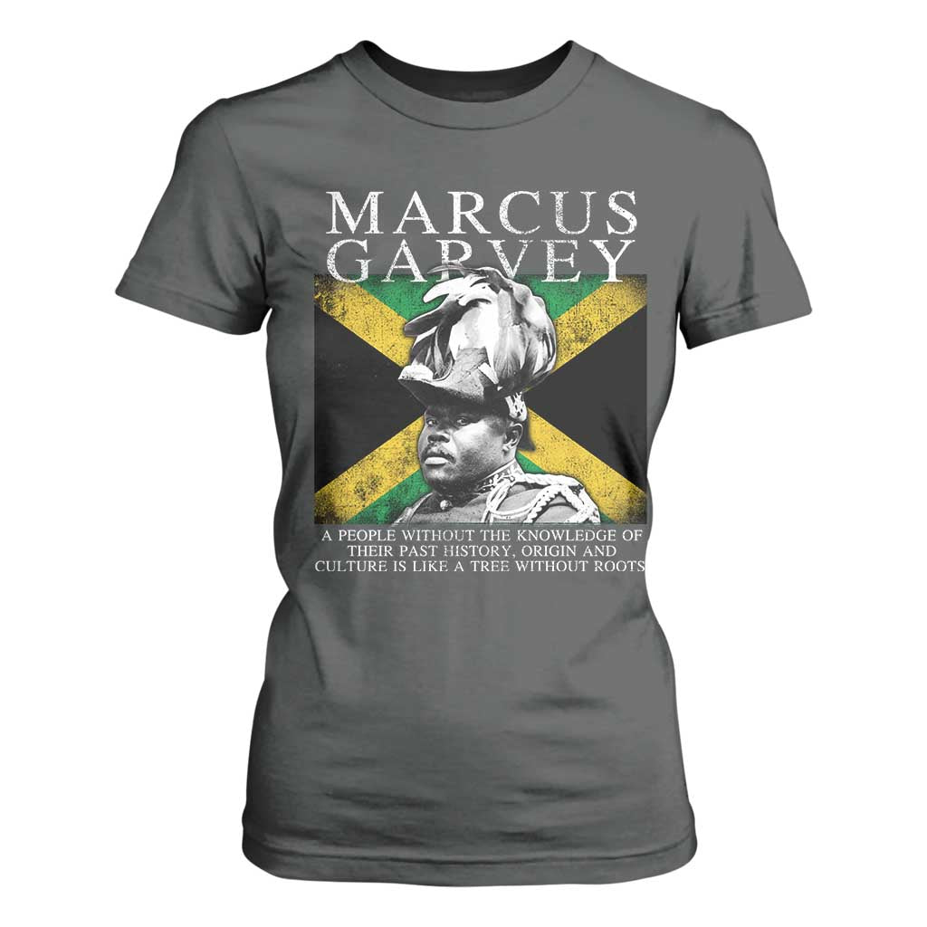 Marcus Garvey Inspirational Quote T Shirt For Women A People Without The Knowledge Of Their Past History Origin And Culture Jamaican Flag