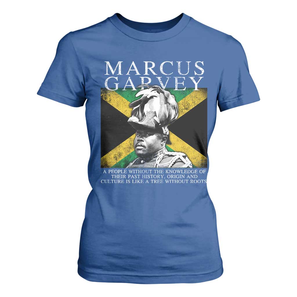 Marcus Garvey Inspirational Quote T Shirt For Women A People Without The Knowledge Of Their Past History Origin And Culture Jamaican Flag