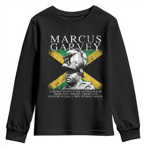 Marcus Garvey Inspirational Quote Youth Sweatshirt A People Without The Knowledge Of Their Past History Origin And Culture Jamaican Flag