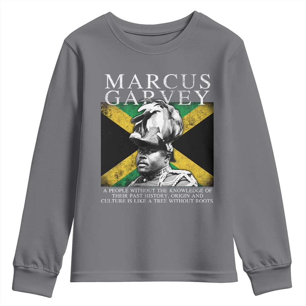 Marcus Garvey Inspirational Quote Youth Sweatshirt A People Without The Knowledge Of Their Past History Origin And Culture Jamaican Flag
