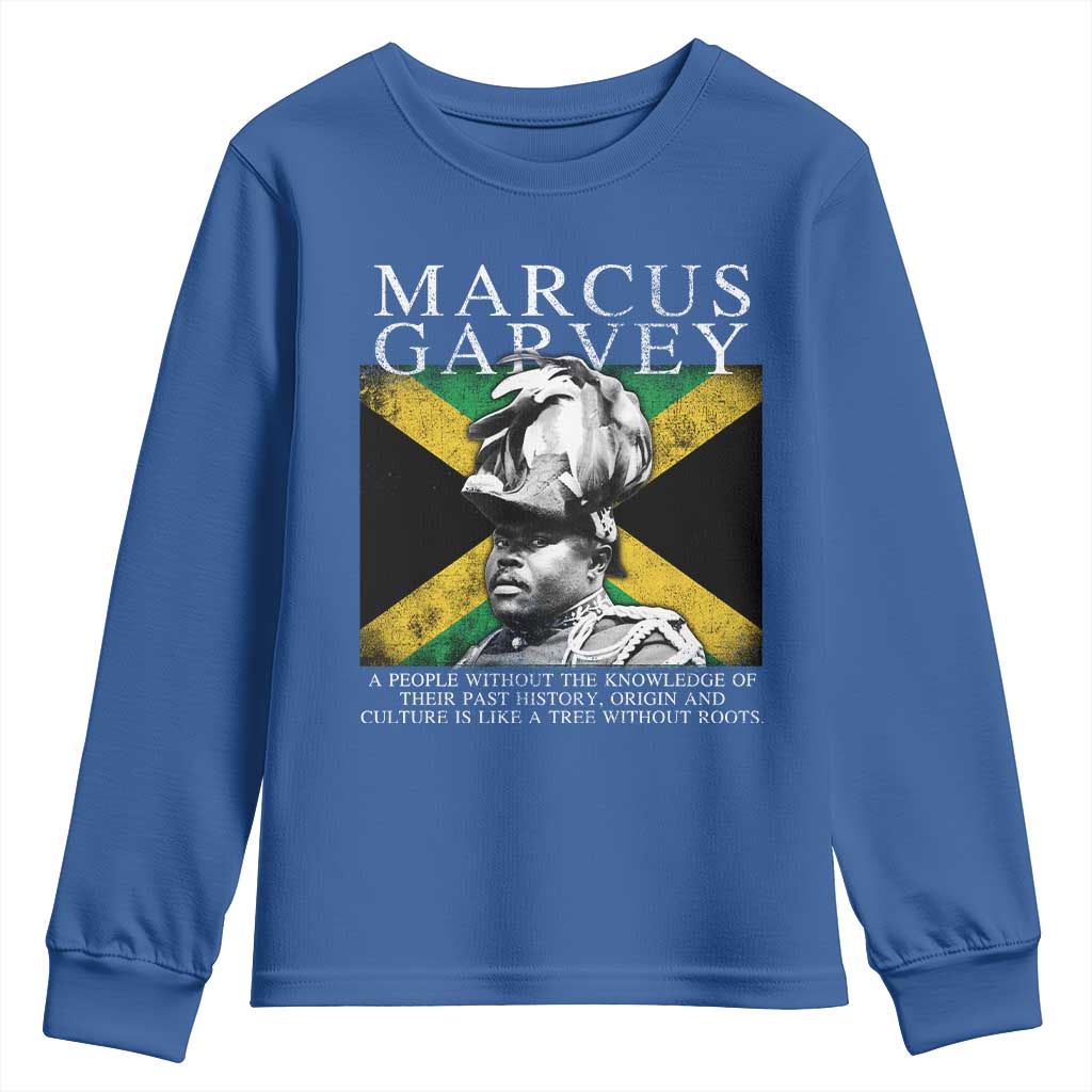 Marcus Garvey Inspirational Quote Youth Sweatshirt A People Without The Knowledge Of Their Past History Origin And Culture Jamaican Flag