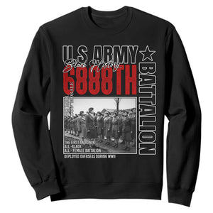 6888th Battalion Sweatshirt The First And Only All Black Female Battalion Black History