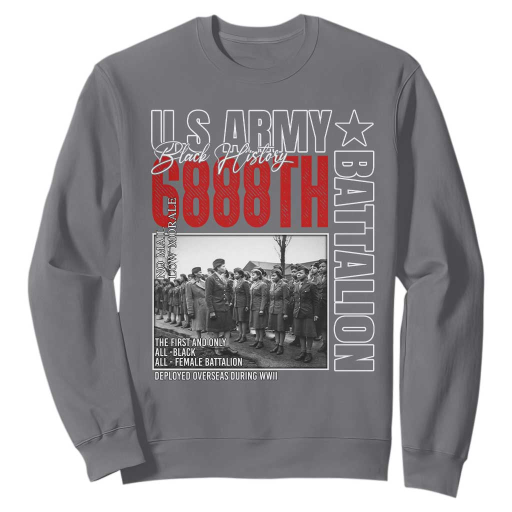 6888th Battalion Sweatshirt The First And Only All Black Female Battalion Black History